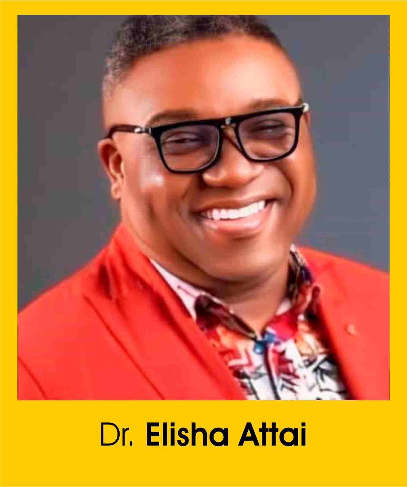 DR. ELISHA ATTAI