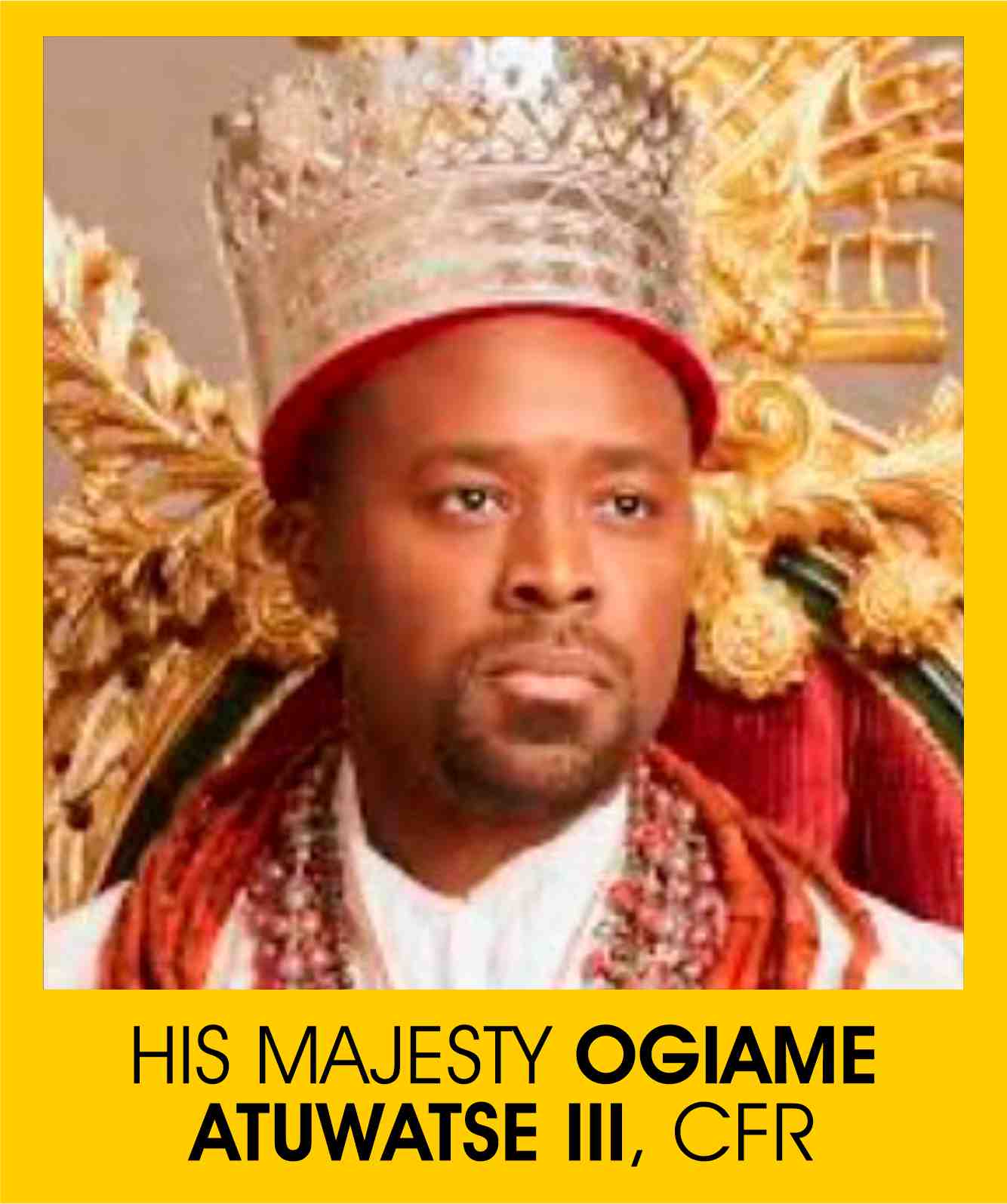 HIS MAJESTY OGIAME ATUWATSE III, CFR