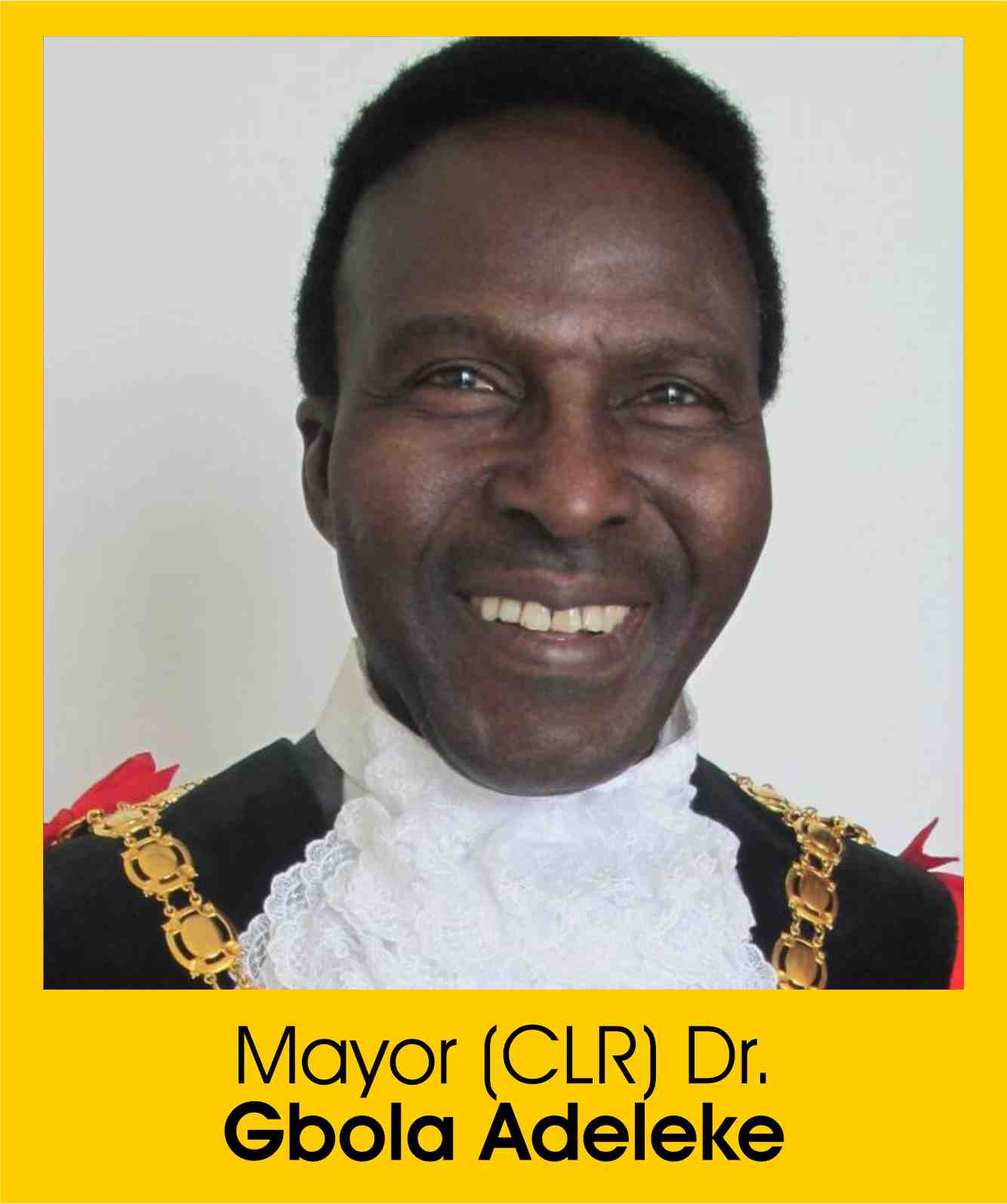 MAYOR (CLR) DR. GBOLA ADELEKE